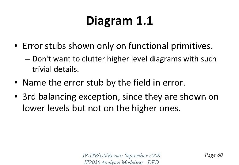 Diagram 1. 1 • Error stubs shown only on functional primitives. – Don't want