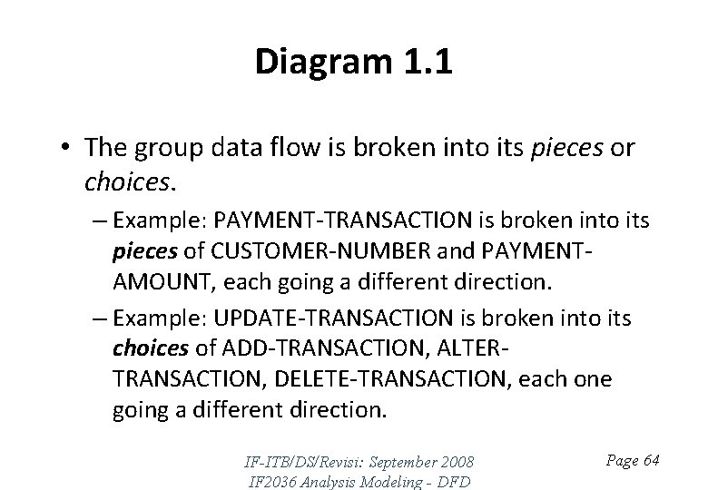 Diagram 1. 1 • The group data flow is broken into its pieces or