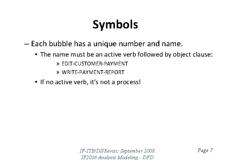 Symbols – Each bubble has a unique number and name. • The name must