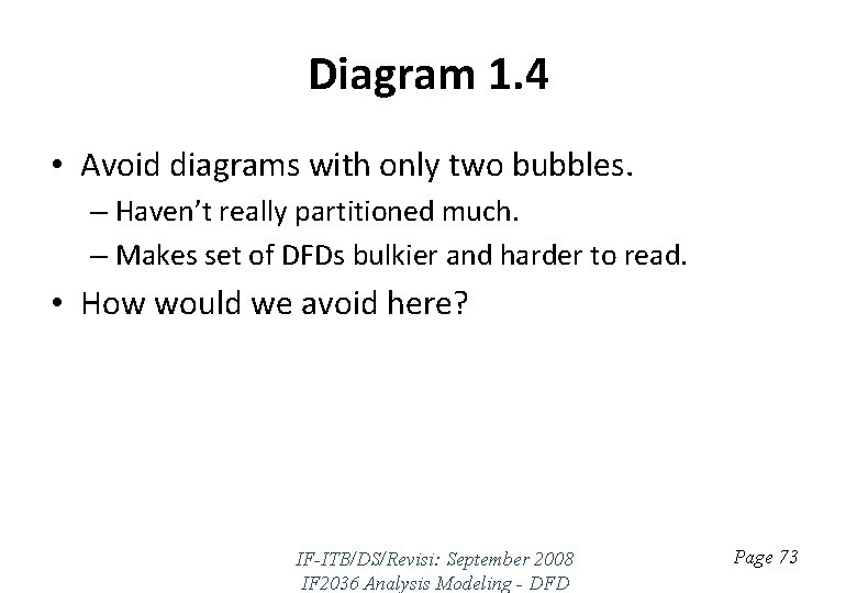 Diagram 1. 4 • Avoid diagrams with only two bubbles. – Haven’t really partitioned