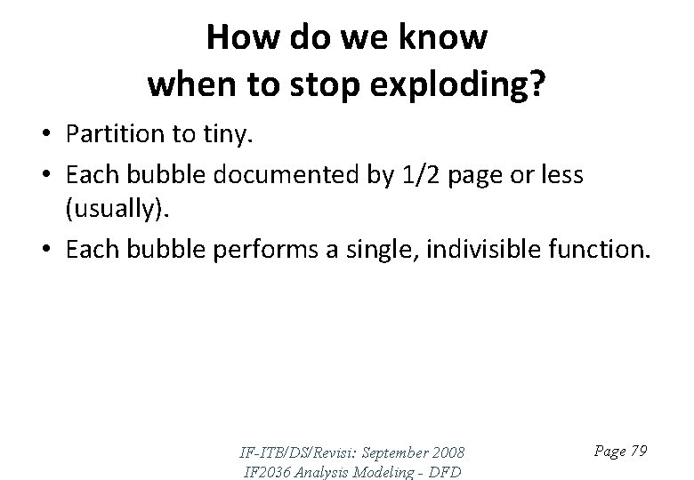 How do we know when to stop exploding? • Partition to tiny. • Each