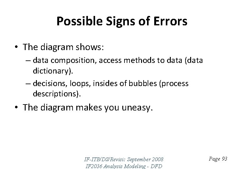Possible Signs of Errors • The diagram shows: – data composition, access methods to