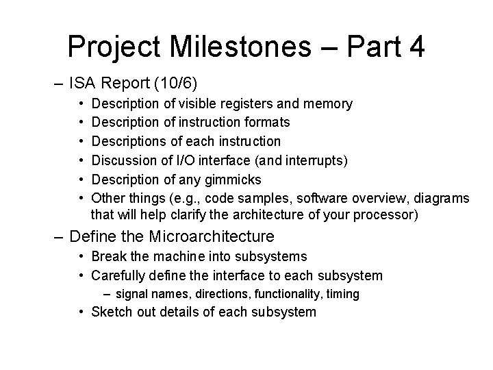 Project Milestones – Part 4 – ISA Report (10/6) • • • Description of