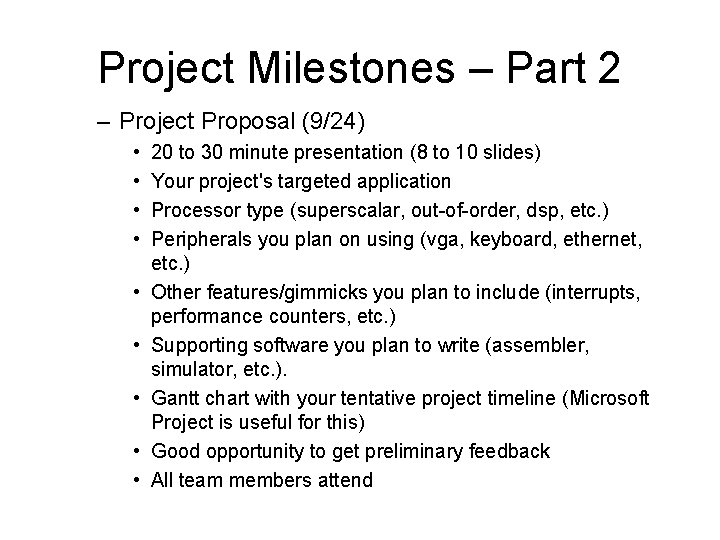 Project Milestones – Part 2 – Project Proposal (9/24) • • • 20 to