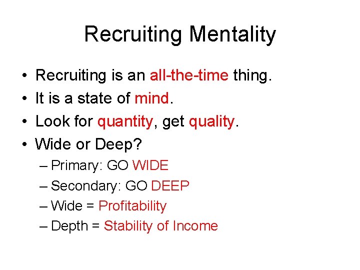 Recruiting Mentality • • Recruiting is an all-the-time thing. It is a state of Recruiting Mentality • • Recruiting is an all-the-time thing. It is a state of