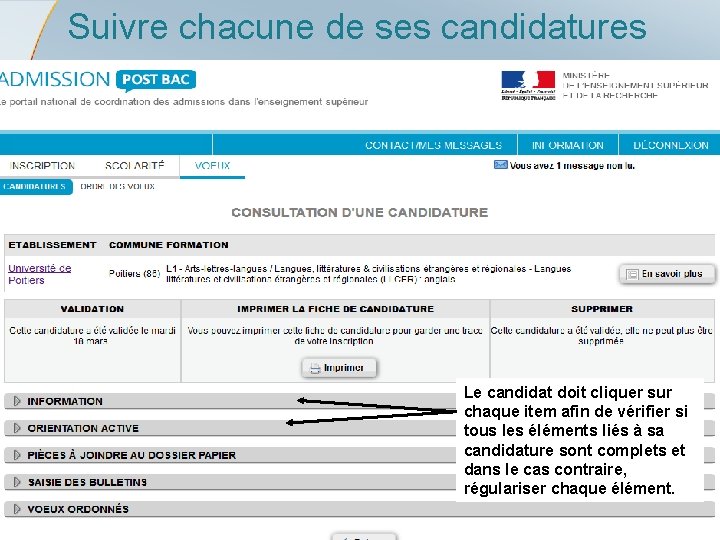 Suivre chacune de ses candidatures Le candidat doit cliquer sur chaque item afin de