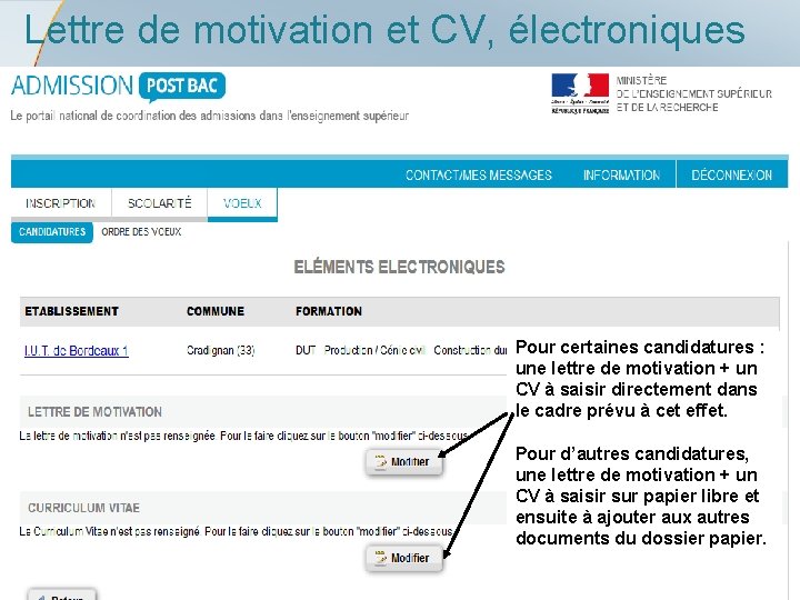 Lettre de motivation et CV, électroniques Pour certaines candidatures : une lettre de motivation