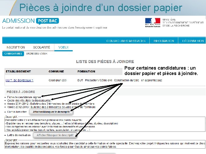 Pièces à joindre d’un dossier papier Pour certaines candidatures : un dossier papier et