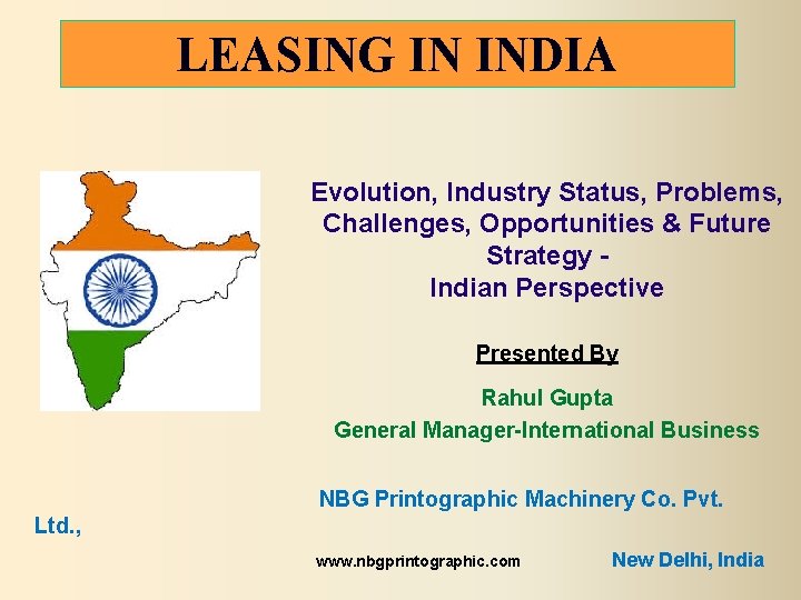 LEASING IN INDIA Evolution, Industry Status, Problems, Challenges, Opportunities & Future Strategy Indian Perspective