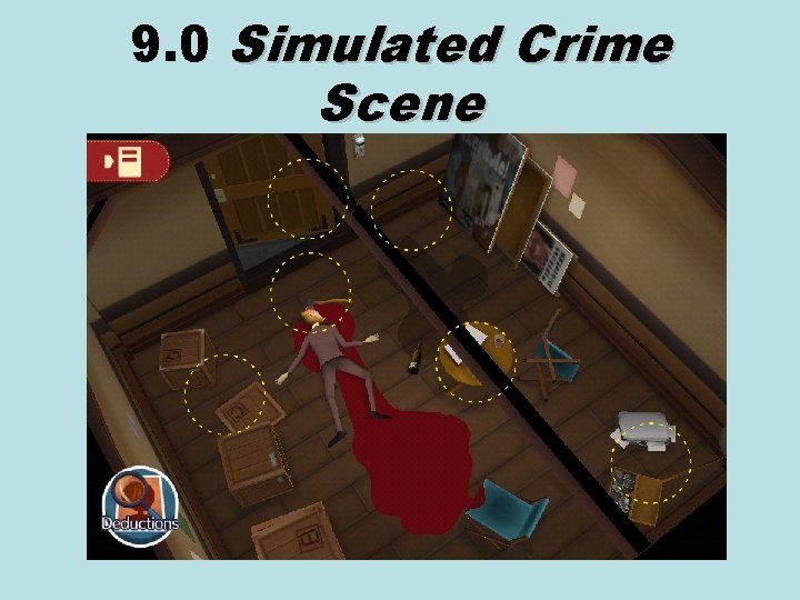 9. 0 Simulated Crime Scene 