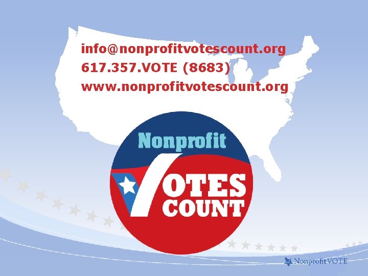 info@nonprofitvotescount. org 617. 357. VOTE (8683) www. nonprofitvotescount. org 