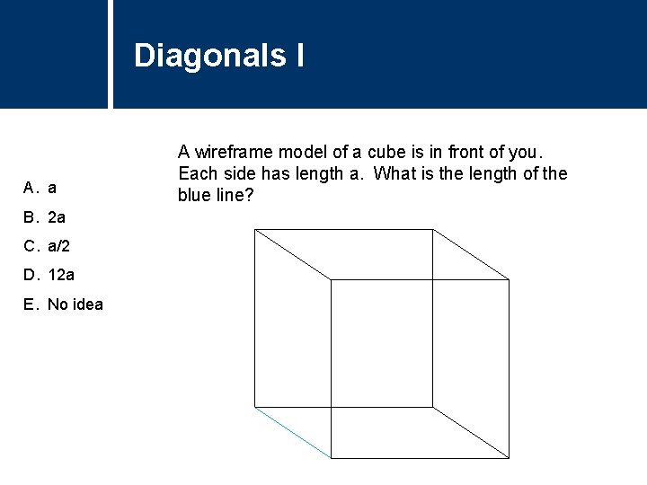 Diagonals Title I Question A. a B. 2 a C. a/2 D. 12 a