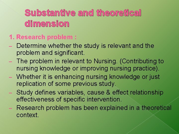 Substantive and theoretical dimension 1. Research problem : – Determine whether the study is Substantive and theoretical dimension 1. Research problem : – Determine whether the study is