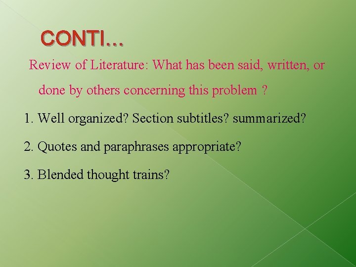 CONTI… Review of Literature: What has been said, written, or done by others concerning CONTI… Review of Literature: What has been said, written, or done by others concerning