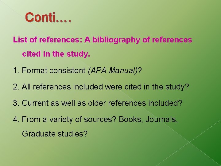 Conti…. List of references: A bibliography of references cited in the study. 1. Format Conti…. List of references: A bibliography of references cited in the study. 1. Format