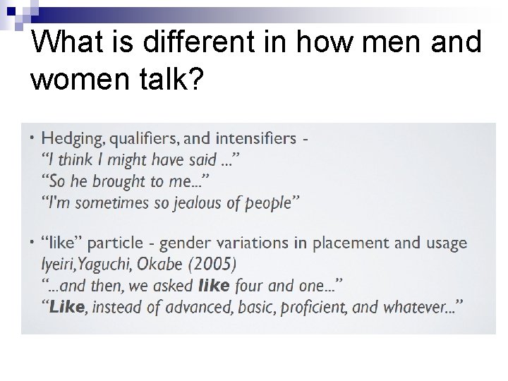 What is different in how men and women talk? 