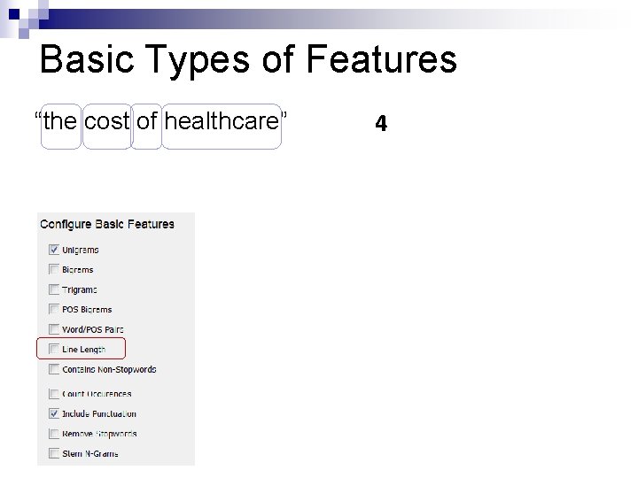 Basic Types of Features “the cost of healthcare” 4 