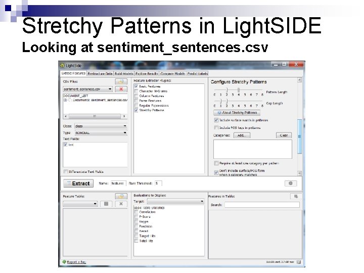 Stretchy Patterns in Light. SIDE Looking at sentiment_sentences. csv 82 