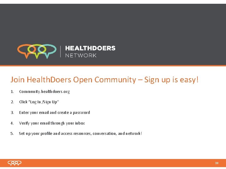 Join Health. Doers Open Community – Sign up is easy! 1. Community. healthdoers. org