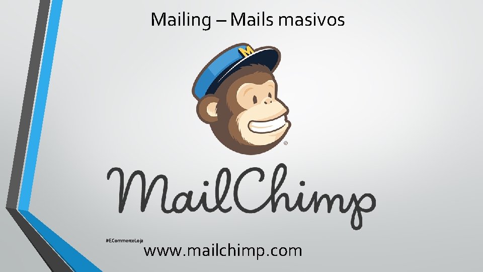 Mailing – Mails masivos #ECommerce. Loja www. mailchimp. com 