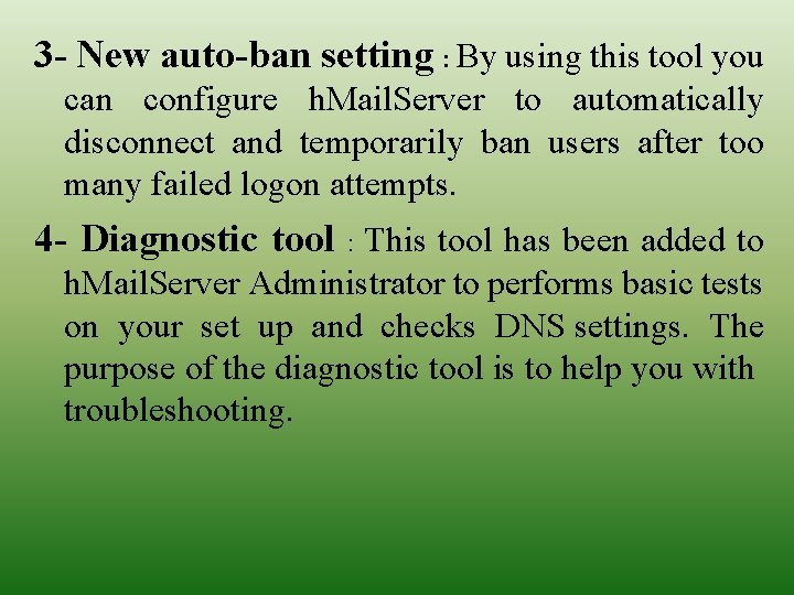 3 - New auto-ban setting : By using this tool you can configure h.