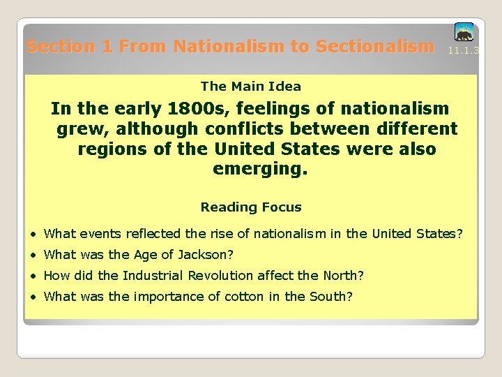 Section 1 From Nationalism to Sectionalism 11. 1. 3 The Main Idea In the Section 1 From Nationalism to Sectionalism 11. 1. 3 The Main Idea In the