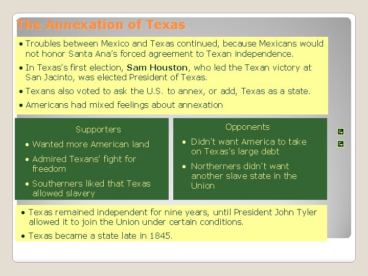 The Annexation of Texas • Troubles between Mexico and Texas continued, because Mexicans would The Annexation of Texas • Troubles between Mexico and Texas continued, because Mexicans would