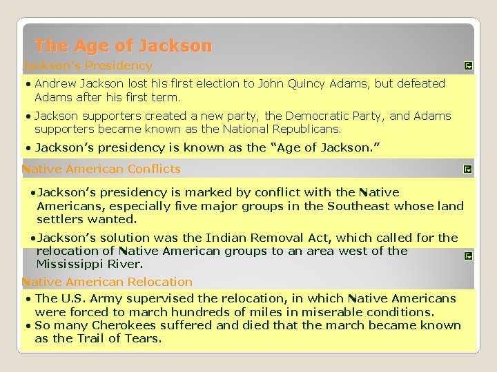 The Age of Jackson’s Presidency • Andrew Jackson lost his first election to John The Age of Jackson’s Presidency • Andrew Jackson lost his first election to John