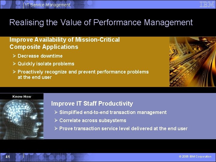 IT Service Management Realising the Value of Performance Management Improve Availability of Mission-Critical Composite IT Service Management Realising the Value of Performance Management Improve Availability of Mission-Critical Composite