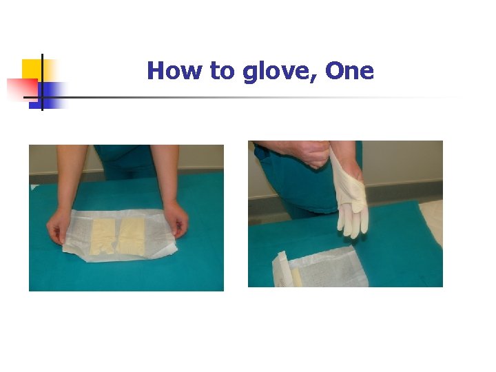 How to glove, One 