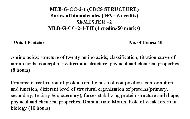 MLB-G-CC-2 -1 (CBCS STRUCTURE) Basics of biomolecules (4+2 = 6 credits) SEMESTER – 2