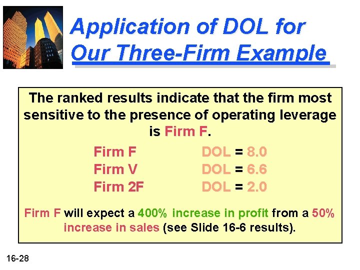 Application of DOL for Our Three-Firm Example The ranked results indicate that the firm Application of DOL for Our Three-Firm Example The ranked results indicate that the firm