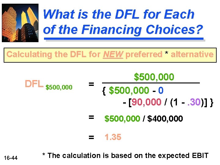 What is the DFL for Each of the Financing Choices? Calculating the DFL for What is the DFL for Each of the Financing Choices? Calculating the DFL for
