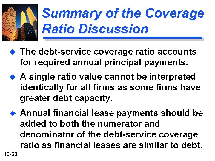 Summary of the Coverage Ratio Discussion u The debt-service coverage ratio accounts for required Summary of the Coverage Ratio Discussion u The debt-service coverage ratio accounts for required