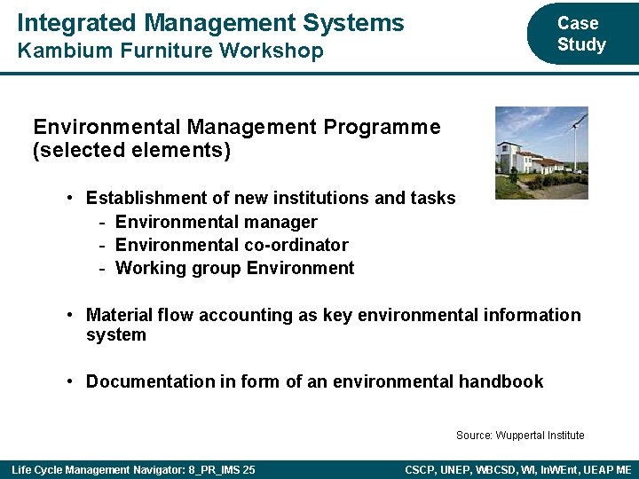 Integrated Management Systems Case Study Kambium Furniture Workshop Environmental Management Programme (selected elements) •