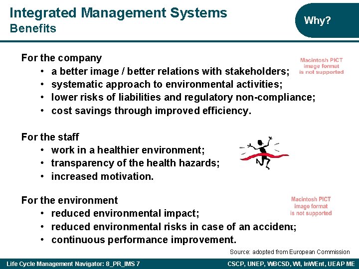 Integrated Management Systems Why? Benefits For the company • a better image / better