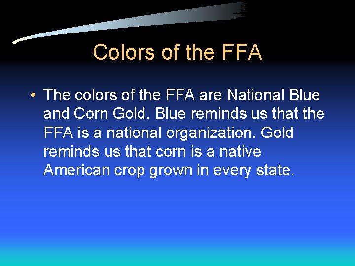 Colors of the FFA • The colors of the FFA are National Blue and Colors of the FFA • The colors of the FFA are National Blue and