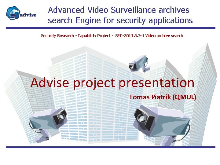 Advanced Video Surveillance archives search Engine for security applications Security Research - Capability Project