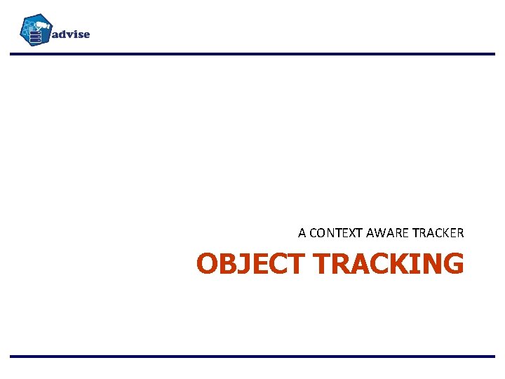 A CONTEXT AWARE TRACKER OBJECT TRACKING 