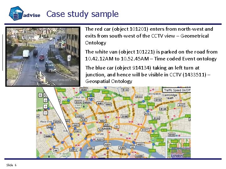Case study sample The red car (object 101201) enters from north-west and exits from