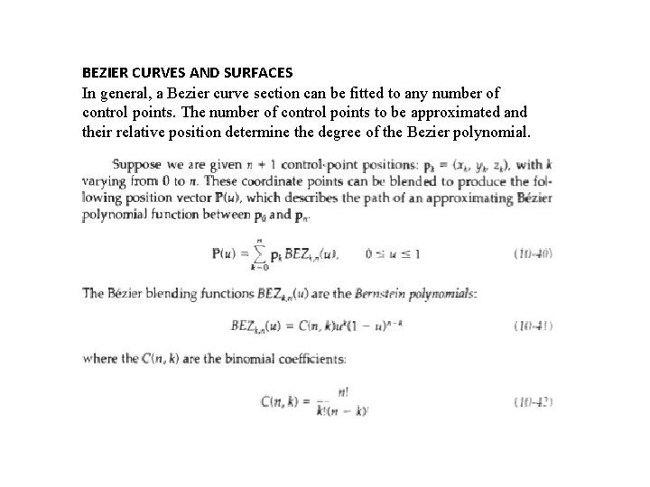 BEZIER CURVES AND SURFACES In general, a Bezier curve section can be fitted to