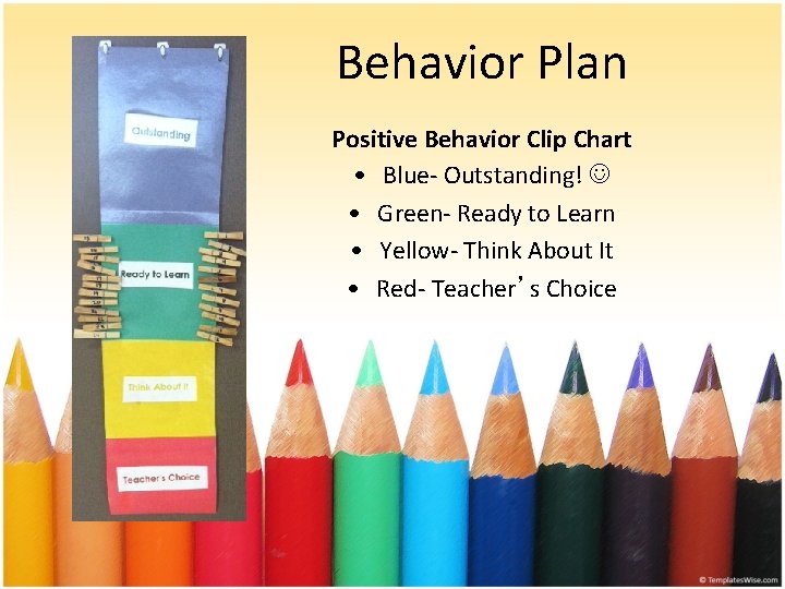 Behavior Plan Positive Behavior Clip Chart • Blue- Outstanding! • Green- Ready to Learn Behavior Plan Positive Behavior Clip Chart • Blue- Outstanding! • Green- Ready to Learn