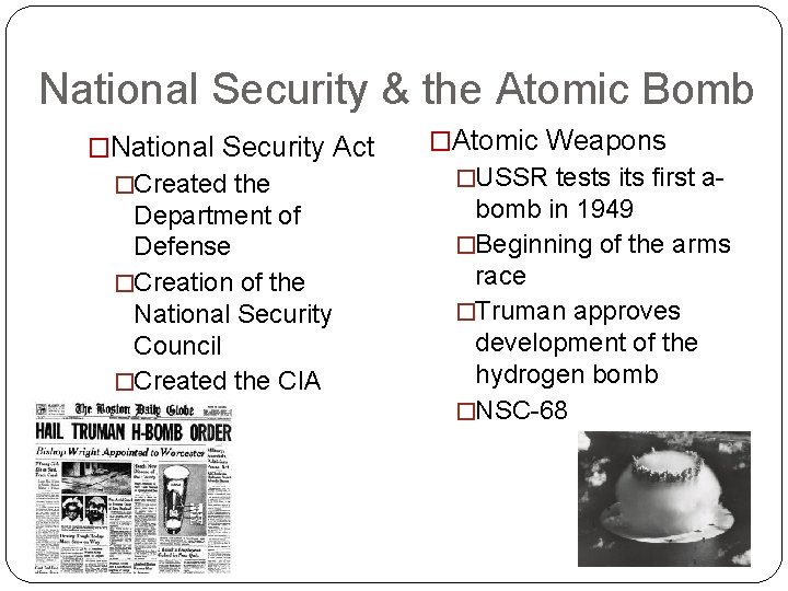 National Security & the Atomic Bomb �National Security Act �Created the Department of Defense National Security & the Atomic Bomb �National Security Act �Created the Department of Defense