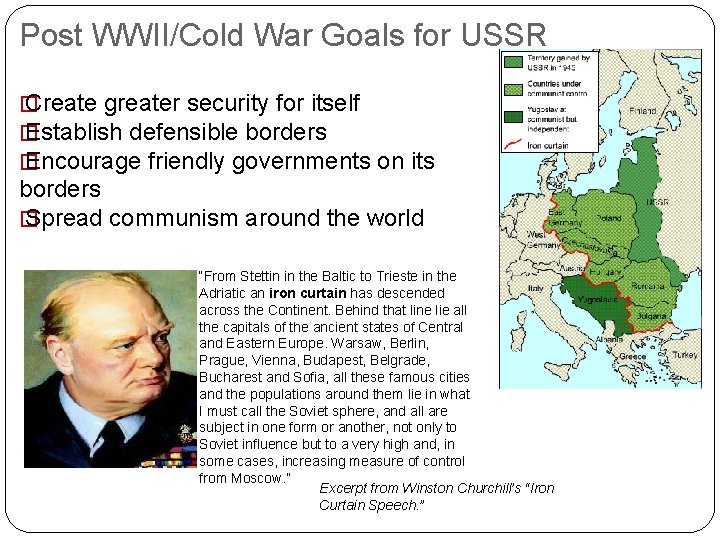 Post WWII/Cold War Goals for USSR � Create greater security for itself � Establish Post WWII/Cold War Goals for USSR � Create greater security for itself � Establish