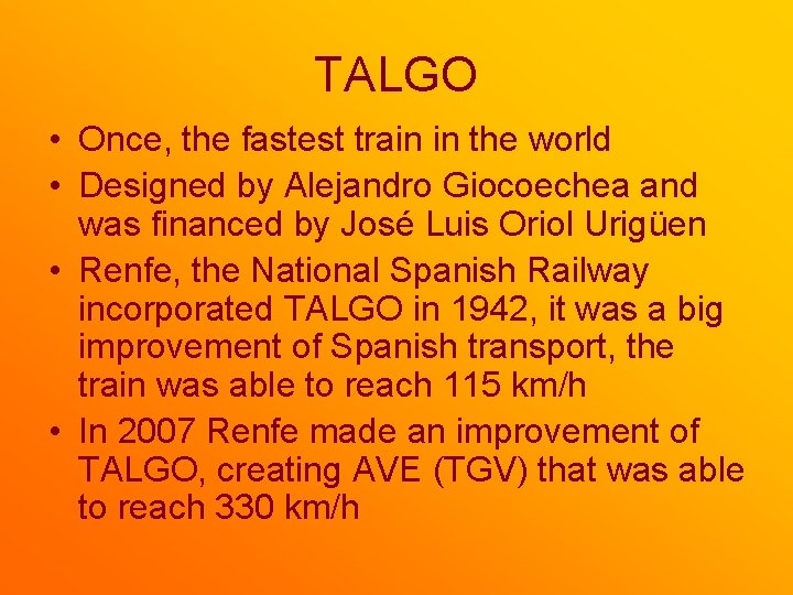 TALGO • Once, the fastest train in the world • Designed by Alejandro Giocoechea