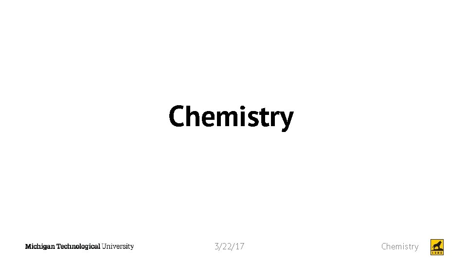 Chemistry 3/22/17 Chemistry 