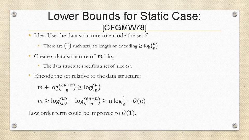 Lower Bounds for Static Case: • [CFGMW 78] 