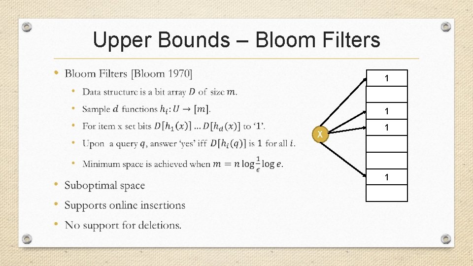 Upper Bounds – Bloom Filters • 1 1 X 1 1 