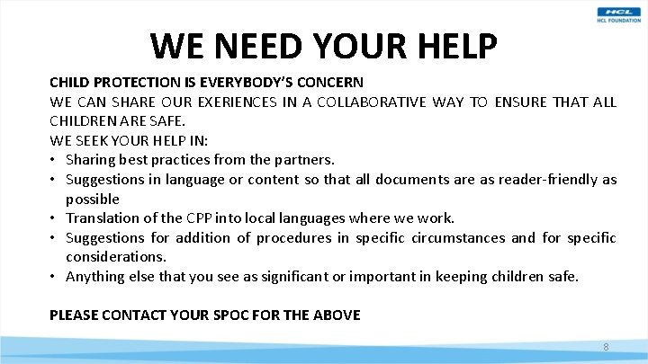 WE NEED YOUR HELP CHILD PROTECTION IS EVERYBODY’S CONCERN WE CAN SHARE OUR EXERIENCES