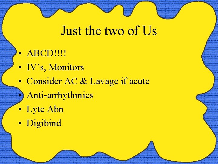 Just the two of Us • • • ABCD!!!! IV’s, Monitors Consider AC &